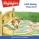 Little bunny : sleepy stories cover image