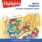 Anita's playhouse and other imagination stories cover image