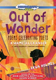 Out of wonder. Poems Celebrating Poets cover image