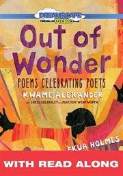 Out of wonder (read along). Poems Celebrating Poets cover image
