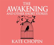 The awakening and other short stories cover image