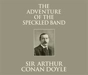 Sherlock Holmes and the adventure of the speckled band cover image