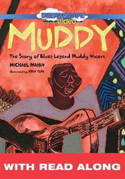 Muddy (read along). The Story of Blues Legend Muddy Waters cover image