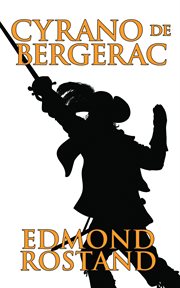Cyrano de Bergerac : a heroic comedy in five acts cover image