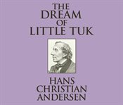The dream of little Tuk : and other tales cover image