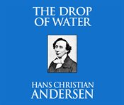 The tinder box ; : The drop of water cover image