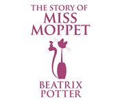 The story of Miss Moppet cover image