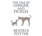 The tale of Ginger and Pickles cover image
