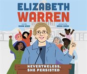 Elizabeth Warren : nevertheless, she persisted cover image
