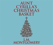 Aunt cyrilla's christmas basket cover image