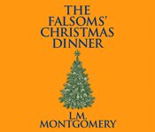 The falsoms' christmas dinner cover image