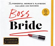 Boss bride : the powerful woman's playbook for love and success cover image