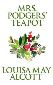 Mrs. Podgers' teapot cover image