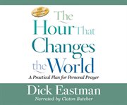 The hour that changes the world cover image