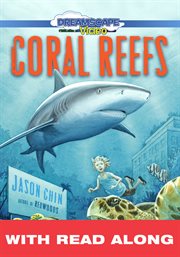Coral reefs (read along). A Journey Through an Aquatic World Full of Wonder cover image