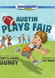 Austin plays fair - team dungy. A Team Dungy Story About Football cover image