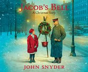 Jacob's bell : a Christmas story cover image