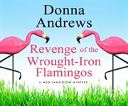 Revenge of the wrought-iron flamingos cover image