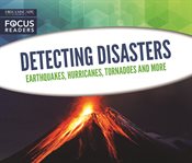 Detecting disasters. Earthquakes, Hurricanes, Tornadoes and more cover image