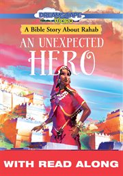 An unexpected hero (read along). A Bible Story About Rahab cover image