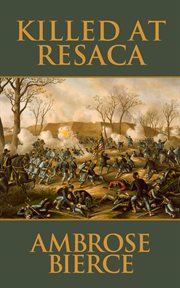 Killed at Resaca : a man in the open & doomed cover image