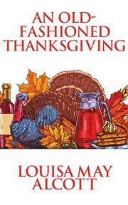 An Old-fashioned Thanksgiving cover image