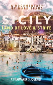 Sicily : land of love & strife cover image