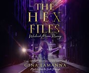 The hex files. Wicked moon rising cover image