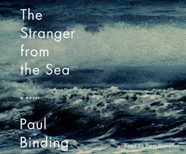 The Stranger from the Sea Audiobook by Paul Binding - hoopla
