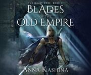 Blades of the old empire cover image