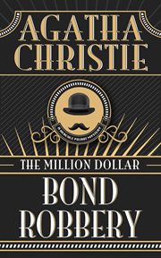 The million dollar bond robbery = : Milionová loupež cover image