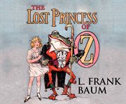 The lost princess of Oz cover image