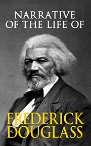 Narrative of the life of Frederick Douglass : an American slave cover image