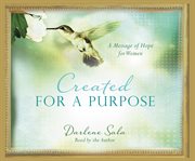 Created for a purpose : a message of hope for women cover image