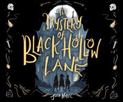 The mystery of Black Hollow Lane cover image
