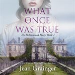 What once was true cover image