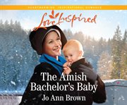 The Amish bachelor's baby cover image