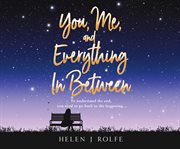 You, me, and everything in between cover image