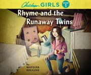 Chicken girls. Rhyme and the Runaway Twins cover image
