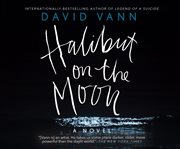 Halibut on the moon : a novel cover image