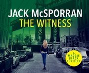 The witness : a Maggie Black thriller cover image