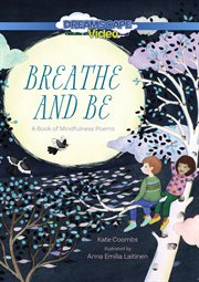Breathe and be : a book of mindfulness poems cover image