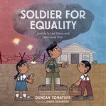 Soldier for equality : José de la Luz Saénz and the Great War cover image