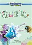 Flower talk : how plants use color to communicate cover image