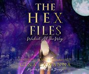 The hex files : wicked all the way cover image