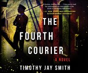The fourth courier : a novel cover image