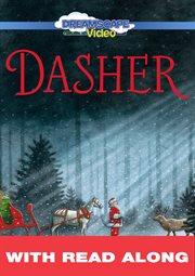 Dasher (read along). How a Brave Little Doe Changed Christmas Forever cover image