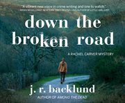 Down the broken road cover image