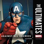 The Ultimates : Against All Enemies cover image