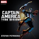 Captain America : Dark Designs cover image